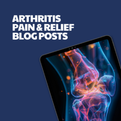 Arthritis Pain & Relief – 18 Blog Posts